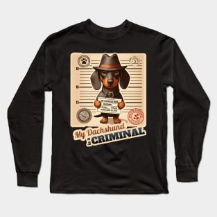 Criminal dachshund Long Sleeve T-Shirt